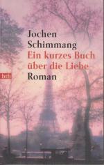 Jochen Schimmang: Ein kurzes Buch über d Jochen Schimmang: Ein kurzes Buch über d