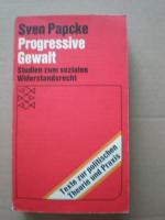 Progressive Gewalt.Studien zum sozialen Widerstandsrecht