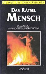 Die Welt des Unerklärlichen: Das Rätsel Die Welt des Unerklärlichen: Das Rätsel