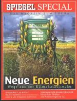 Neue Energien. Wege aus der Klimakatastrophe. Spiegel Special 1/2007