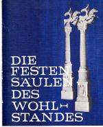 Die festen Säulen des Wohlstandes. Gedanken, Tatsachen, Perspektiven