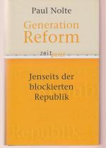 Generation Reform. Jenseits der blockierten Republik