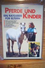 Pferde und Kinder/ Ein Ratgeber für Eltern