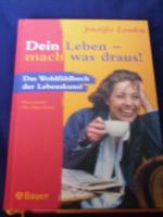 Jennifer Louden: Dein Leben - mach was d