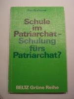 Schule im Patriarchat - Schulung für's Patriarchat?