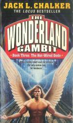 Chalker, Jack L.: The Wonderland Gambit.