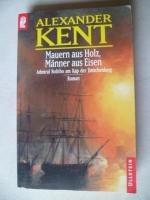 Alexander Kent: Mauern aus Holz - Männer Alexander Kent: Mauern aus Holz - Männer
