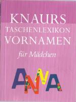 Knaurs Taschenlexikon der Vornamen für Mädchen