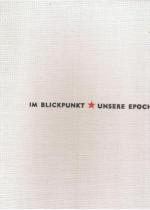 Im Blickpunkt unsere Epoche