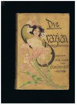 Die Grazien. Lose Blätter für fröhliche Kunst (Aus dem Reiche der Schönheit). Anthologie mit Gedichten, Erzählungen, Witzen.