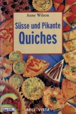 Anne Wilson: Süsse und pikante Quiches