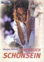 Margot Hellmiß: Natürlich Schönsein. Att