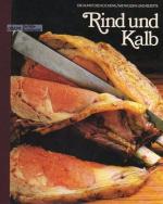 Die Kunst des Kochens - Rind und Kalb