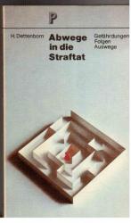 Harry Dettenborn: Abwege in die Straftat Harry Dettenborn: Abwege in die Straftat