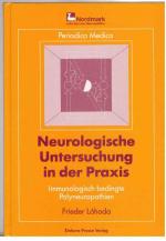 Neurologtische Untersuchung in der Praxis - Immunologisch bedingte Polyneuropathien