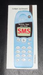 Ludger Jochmann: SMS. Sprüche, Tipps und Ludger Jochmann: SMS. Sprüche, Tipps und