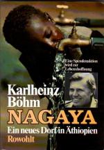 Karlheinz Böhm: Nagaya. - Ein neues Dorf