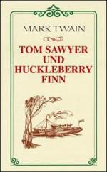 Mark Twain: Tom Sawyer und Huckleberry F