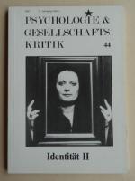 Psychologie & Gesellschaftskritik: Identität II  Band 44 11. Jahrgang 1987/4