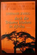 Stefanie Zweig: DOCH DIE TRÄUME BLIEBEN 