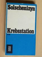 Alexander Solschenizyn: Krebsstation Alexander Solschenizyn: Krebsstation