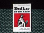 Hans-Joachim Lotze: Dollar in der Krise.