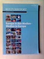 Kulturreport Fortschritt Europa; Europa in den Medien - Medien in Europa; mit zahlreichen Farbfotos