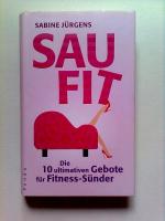 Sabine Jürgens: Saufit: Die 10 ultimativ