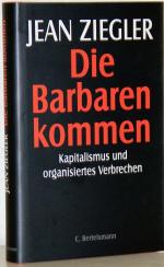 Jean Ziegler: Die Barbaren kommen