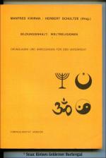 BILDUNGSINHALT: WELTRELIGIONEN  - Grundlagen und Anregungen für den Unterricht