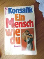 Konsalik, Heinz G: Ein Mensch wie du Konsalik, Heinz G: Ein Mensch wie du