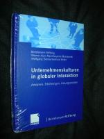 Unternehmenskulturen in globaler Interaktion - Analysen, Erfahrungen, Lösungsansätze