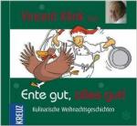Ente gut, alles gut - kulinarische Weihnachtsgeschichten