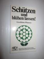 Schützen und blühen lassen Geschützte Pflanzen