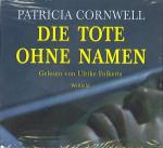 Patricia Cornwell: Die Tote ohne Namen Patricia Cornwell: Die Tote ohne Namen