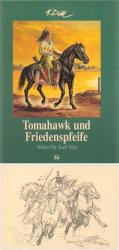 Tomahawk und Friedenspfeife