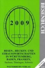 Besen- Hecken- und Strausswirtschaften in Württemberg, Baden, Franken, Sachsen 2009