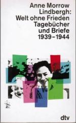 Welt ohne Frieden. Tagebücher und Briefe 1939-1944