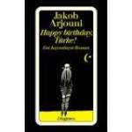 Jakob Arjouni: Happy birthday, Türke! - Jakob Arjouni: Happy birthday, Türke! -