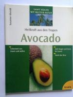 Avocado  -  Heilkraft aus den Tropen