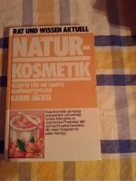 Naturkosmetik - Rezepte für die sanfte Schönheitspflege