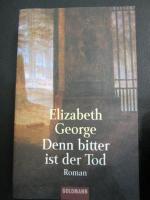 Elizabeth George: Denn bitter ist der To Elizabeth George: Denn bitter ist der To
