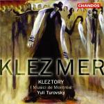 Kleztory - Klezmer / Kletzory Ensemble, I Musici de Montreal, Turovsky