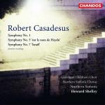 Casadesus: Symphonien Nr.1,5,7 / Jouhl, Gibson, Wilde, Druiett, Gateshead Children's Choir, Northern Sinfonia & Chorus, Shelley