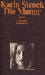 Karin Struck: Die Mutter