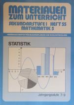 Materialien zum Untericht - Heft 55 Mathematik 5 - Statistik - Jahrgangsstufe 7 - 9