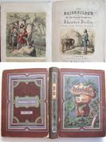 Reisebilder für die Jugend. 5. Aufl. Berlin, Winckelmann, (1865). 19 x 14 x 2 cm. * Mit 8 illuminirten Bildern auf Tafeln von Theod. Hosemann. * 3 Bl., 313 S. Farb. illustr. Orig.-Pp.