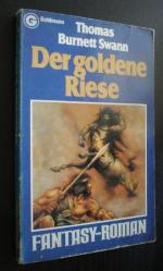 Swann, Thomas Burnett: Der goldene Riese Swann, Thomas Burnett: Der goldene Riese