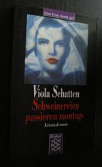Viola Schatten: Schweinereien passieren Viola Schatten: Schweinereien passieren