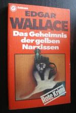 Edgar Wallace: Das Geheimnis der gelben Edgar Wallace: Das Geheimnis der gelben